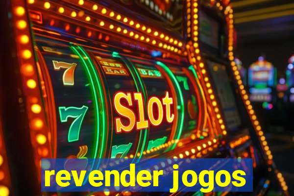 revender jogos